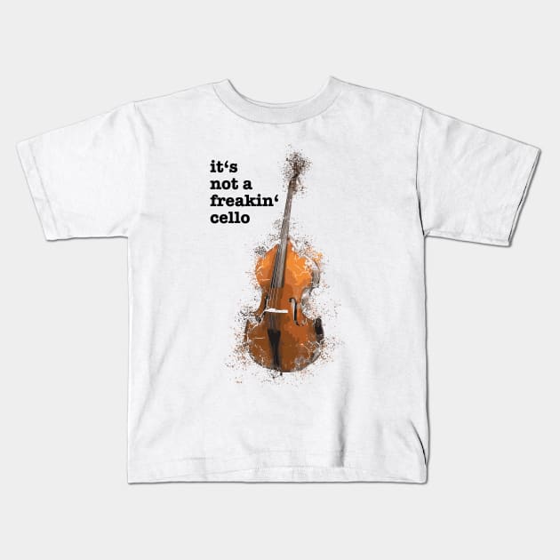 It's Not A Freakin' Cello Kids T-Shirt by star trek fanart and more